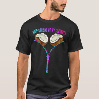 Colourful Summer Coconut Bra Stop Staring At My Co T-Shirt