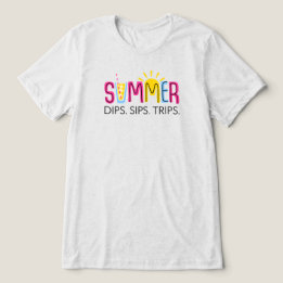 Colourful Summer Dips Sips Trips with Drink and Su Tri-Blend Shirt