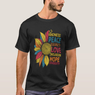 Colourful Sunflower Peace Love Inclusion Equality  T-Shirt