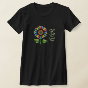 Colourful Sunflower – Stand Up, Stand Out... T-Shirt