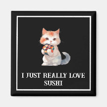 Colourful Sushi "I Just Really love sushi" Cat