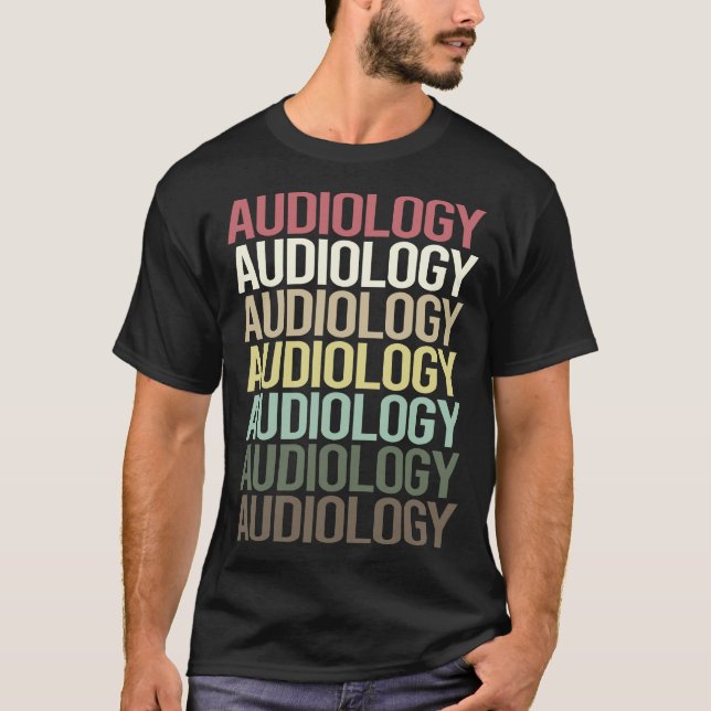 Colourful Text Audiology Audiologist T-Shirt (Front)