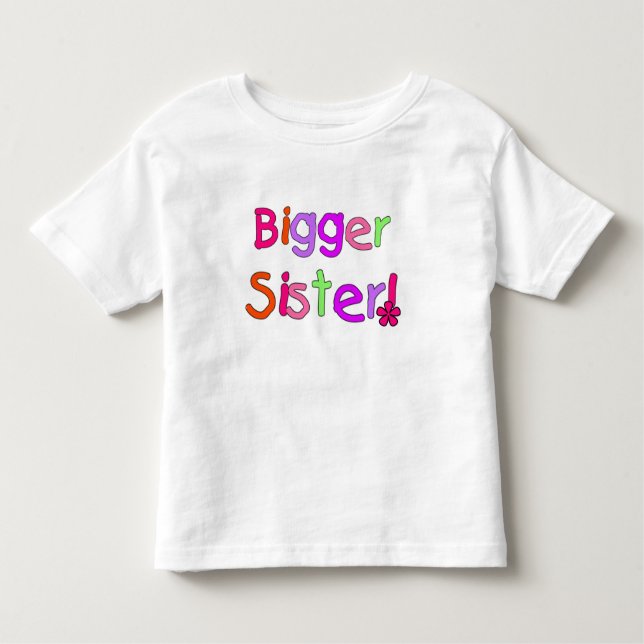 Colourful Text Bigger Sister Toddler T-Shirt (Front)