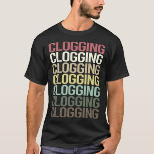 Colourful Text Clogging Clog Clogger T-Shirt