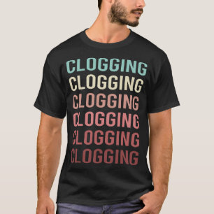 Colourful Text Clogging Clog Clogger T-Shirt