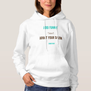 Colourful Text Hoodie With Fun Quote For Salon