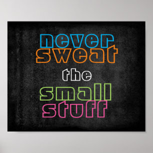 colourful text poster never sweat the small stuff