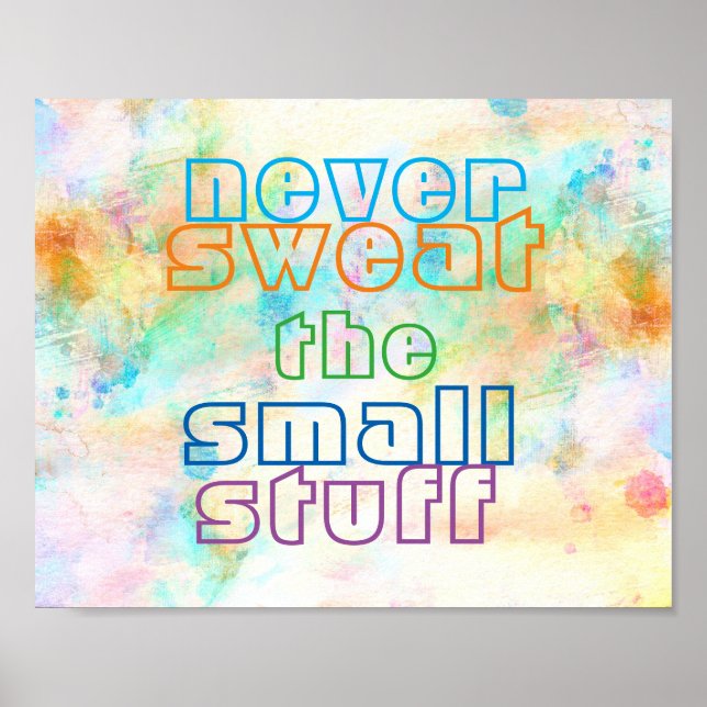 colourful text poster never sweat the small stuff (Front)
