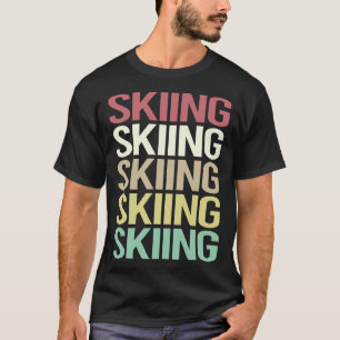 Colourful Text Skiing Ski Skier T-Shirt