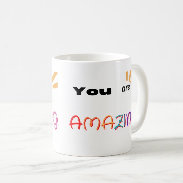 Colourful text you are amazing coffee mug (Front Right)
