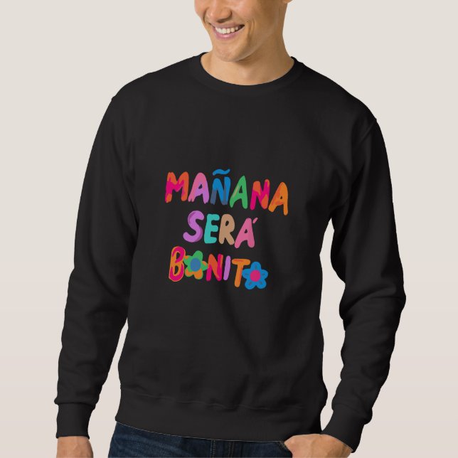 Colourful Vintage Karols Manana Sera Bonitos Lover Sweatshirt (Front)