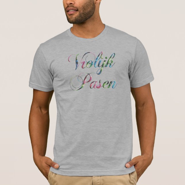 Colourful Vrolijk Pasen Dutch Language Happy Easte T-Shirt (Front)