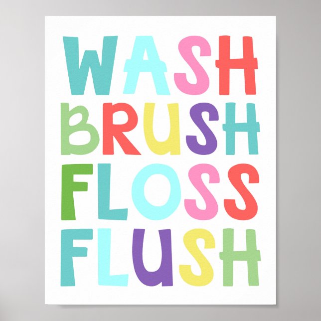 Colourful Wash Brush Floss Flush Kids Bathroom Poster (Front)