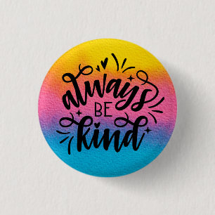 Colourful Watercolor/Always Be Kind 3 Cm Round Badge