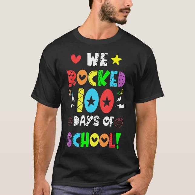 Colourful We Rocked 100 Days Of School Teacher Stu T-Shirt (Front)