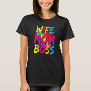 Colourful Wife Mum Boss Mothers Day S For Mum T-Shirt