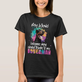 Colourful World Thanks To My Doberman Dog T-Shirt
