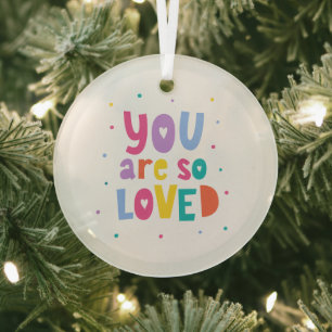 Colourful You Are So Loved Glass Tree Decoration