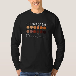 Colours Of The Rainbow  Melanin T-Shirt