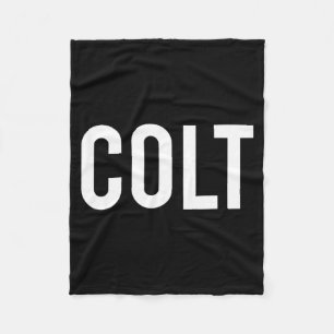 Colt - Cool New Funny Name Fan Gift Tee Fleece Blanket