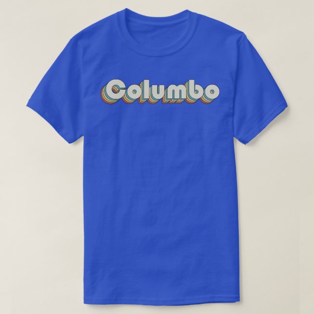 Columbo Retro Rainbow Typography Style 70s T-Shirt (Design Front)