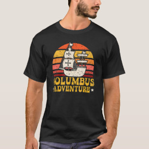 Columbus Adventure Christopher Columbus Day Naviga T-Shirt