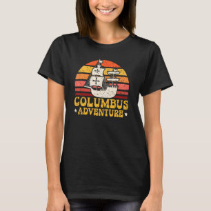 Columbus Adventure Christopher Columbus Day Naviga T-Shirt