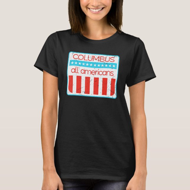 Columbus All Americans Retro 4th Of July 1 T-Shirt (Front)