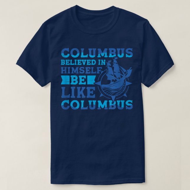 Columbus Believe 1942 American Italian Christopher T-Shirt (Design Front)