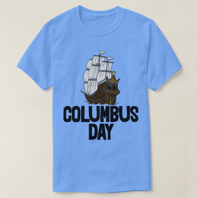 Columbus Day 1 T-Shirt (Design Front)