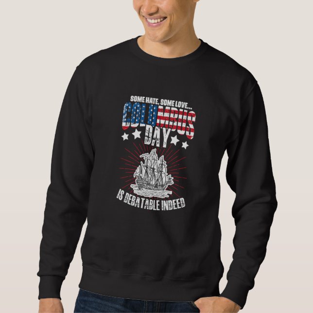 Columbus Day Debatable Indeed 1942 American Italia Sweatshirt (Front)