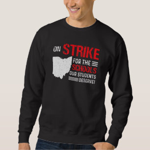 Columbus Ohio School Teachers Strike Education Str Sweatshirt