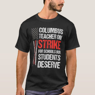 Columbus Ohio School Teachers Strike OH Teacher 15 T-Shirt