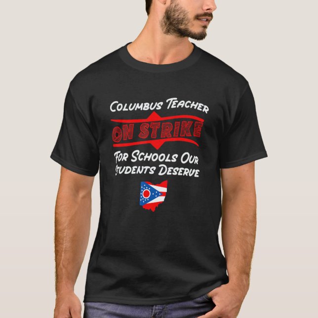 Columbus Ohio School Teachers Strike OH Teacher T-Shirt (Front)