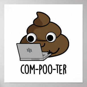 Com-poo-ter Funny Computer Poop Pun Poster