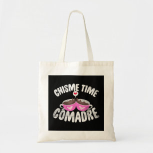 Comadre Chisme Time Coffee Mexican Or Mexicana Vin Tote Bag