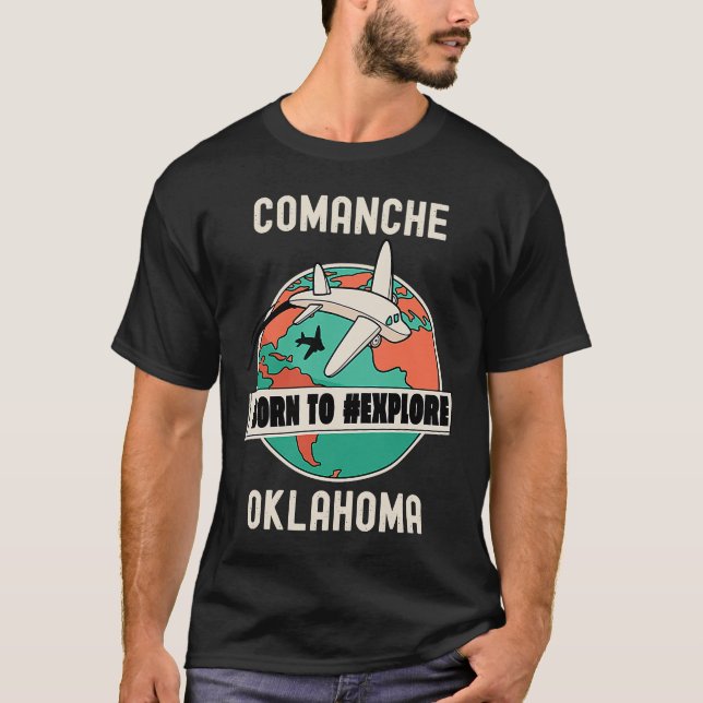 Comanche Oklahoma Born to Explore Travel T-Shirt (Front)