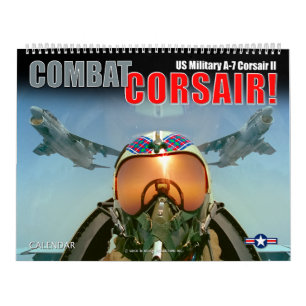 COMBAT CORSAIR! US Military A-7 Corsair II Calendar