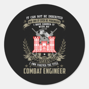Combat Engineer It Can Not Be Inherited Or Purchas Classic Round Sticker