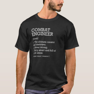 Combat Engineer Job Definition Funny Combat Engine T-Shirt