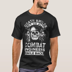 Combat Engineer Smiles USA Military Sapper  T-Shirt