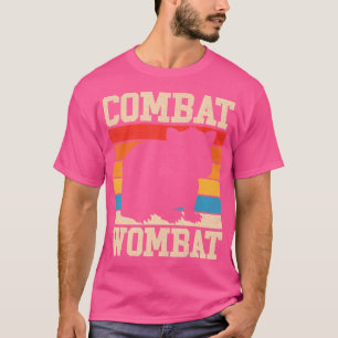 Combat Wombat For A Wombats Lover T-Shirt