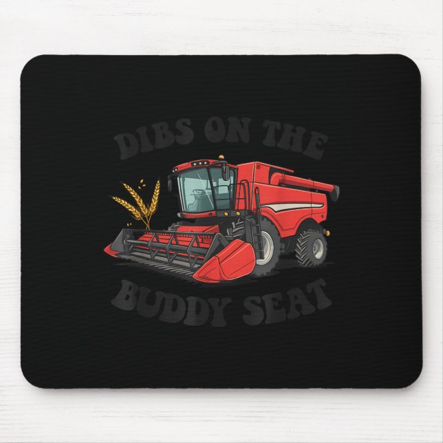 Combine Harvester Dibs On The Buddy Seat Kids Todd Mouse Pad (Front)