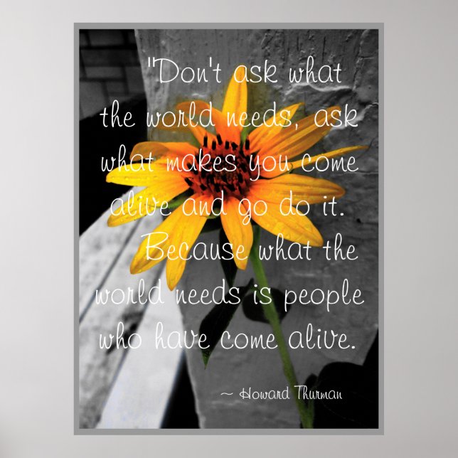 "Come Alive" Howard Thurman Quote Sunflower Poster (Front)