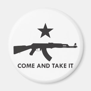Come and take it! (AK47) Magnet