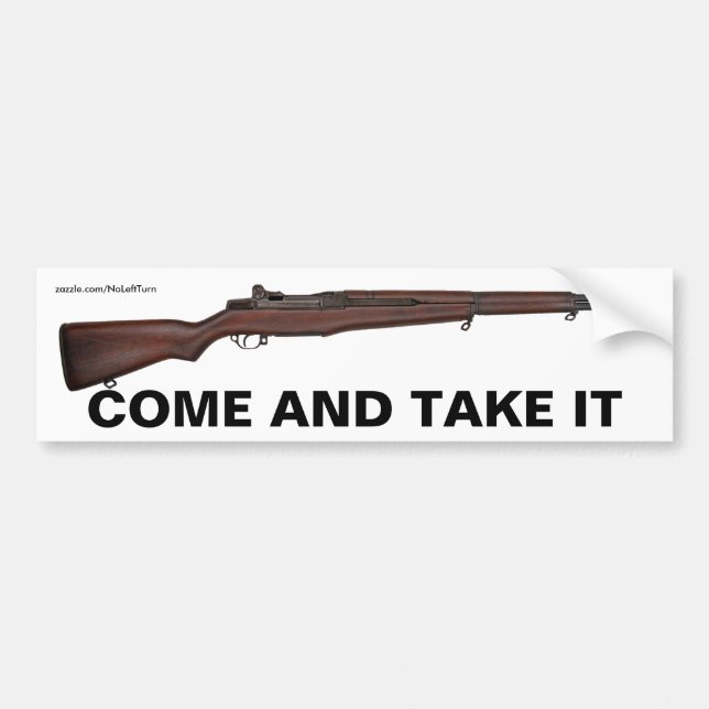 Come And Take It Bumper Sticker (Front)