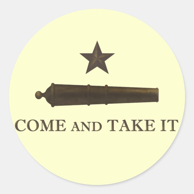 Come and Take It Classic Round Sticker (Front)