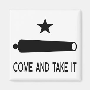 Come and Take It Flag ~ Texas Magnet