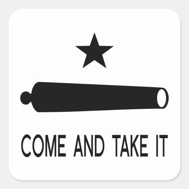 Come and Take It Flag ~ Texas Square Sticker (Front)