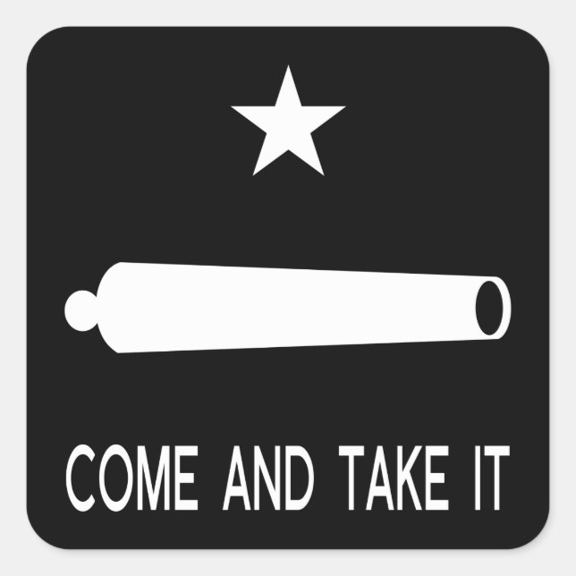 Come and Take It Flag ~ Texas Square Sticker (Front)